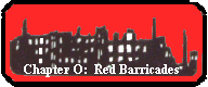 Chapter O: Red Barricades